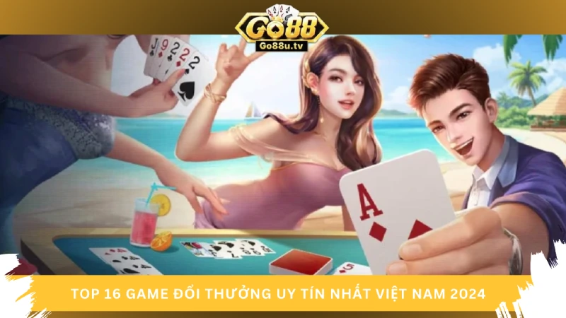 Cách chơi Game bài đổi thưởng dễ thắng nhất 2024