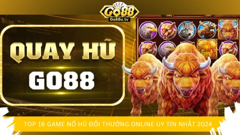 Nổ hũ đổi thưởng Go88